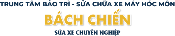 Sửa Xe Máy Chuyên Nghiệp Bách Chiến